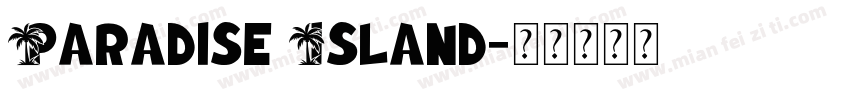 Paradise Island字体转换